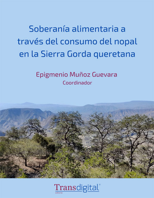 Soberanía alimentaria a través del consumo del nopal en la Sierra Gorda queretana